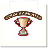 Trophy Meats